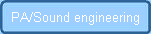 PA/Sound engineering